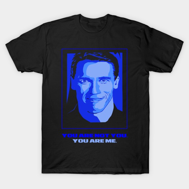 You Are Not You T-Shirt by mosgraphix